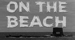 "On The Beach" 2017 - The Beckoning Of Nuclear War