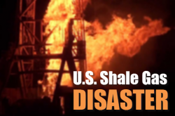 U.S. SHALE GAS INDUSTRY: Countdown To Disaster U.S. SHALE GAS INDUSTRY: Countdown To Disaster