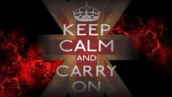 Keep Calm & Carry On