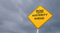 Austerity Isn't Dead, It Will Come Back With A Vengeance Austerity Isn't Dead, It Will Come Back With A Vengeance