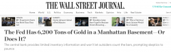 Wall Street Journal asks Does the Fed store 6200 tonnes of gold?