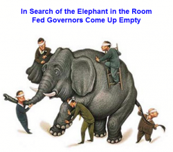 "Signs Of Excesses Isolated" - In Search of Elephant In Room, Fed Governors Come Up Empty