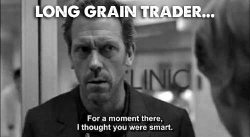 One Trader Reflects On A Bad Trade - The Never-Ending Grain Pain (And Whose Fault It Was)