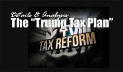 The “Trump Tax Plan” - Details & Analysis The “Trump Tax Plan” - Details & Analysis