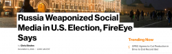 Bloomberg Reports Fake News: Story Claims FireEye Said Russia ‘Weaponized Social Media’ During Elections Bloomberg Reports Fake News: Story Claims FireEye Said Russia ‘Weaponized Social Media’ During Elections